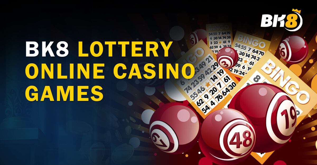 BK8 Lottery Online Casino Games - BK8 Global